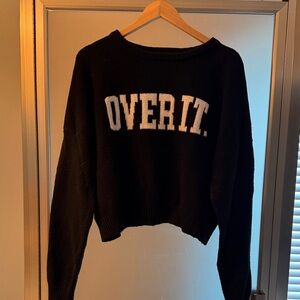 No Boundaries Black 'OVER IT' Crew Neck Sweater